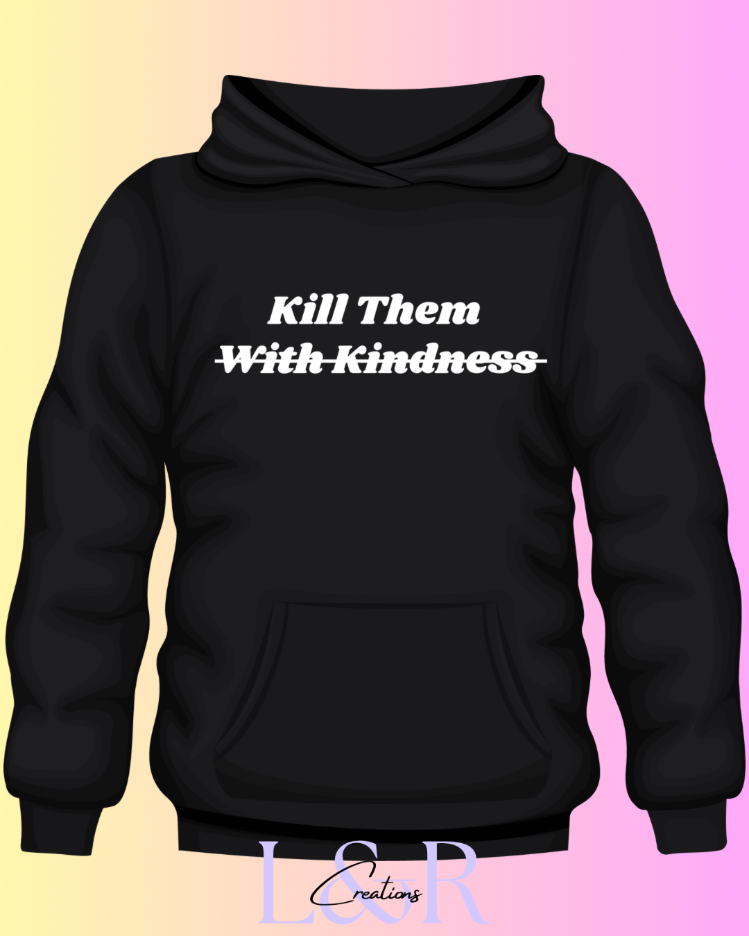 Kill then with kindness clothing